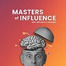 Masters of Influence