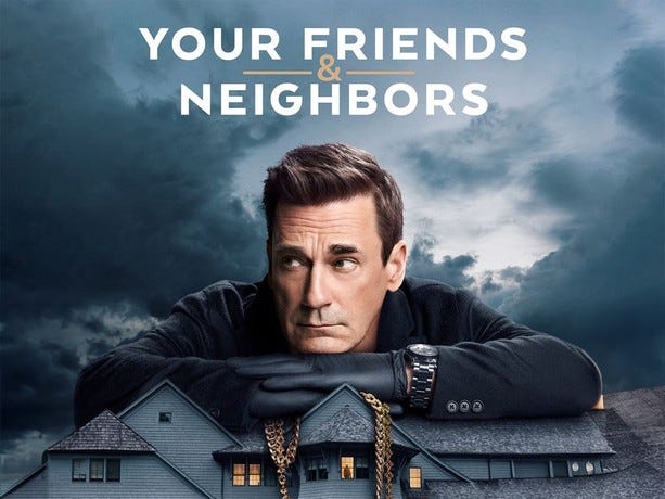 Your Friends & Neighbors | Rotten Tomatoes
