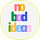 No Bad Ideas