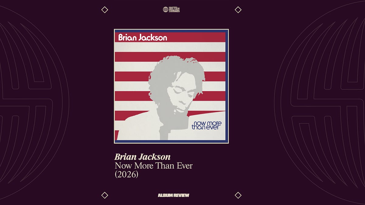 Album Review: Now More Than Ever by Brian Jackson