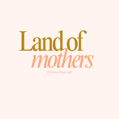 Land of Mothers