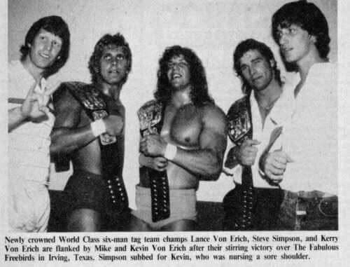 May be an image of text that says 'Newty crowned World Clae sit-man tag leam champs Lance Von Erich, Sleve Simpson, and Kerry Von Erich are flanked by Mike and Kevin Von Frich after their stirring victory over The abulous Freebirdds in Irving, Texas. Simpson subbed for Kevin, ร was nursing a sore shoulder.'