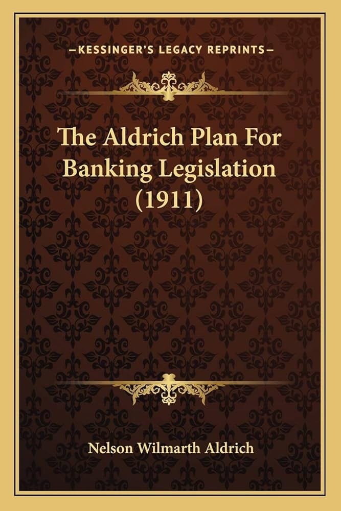 The Aldrich Plan For Banking Legislation (1911) : Aldrich, Nelson Wilmarth:  Amazon.com.be: Books