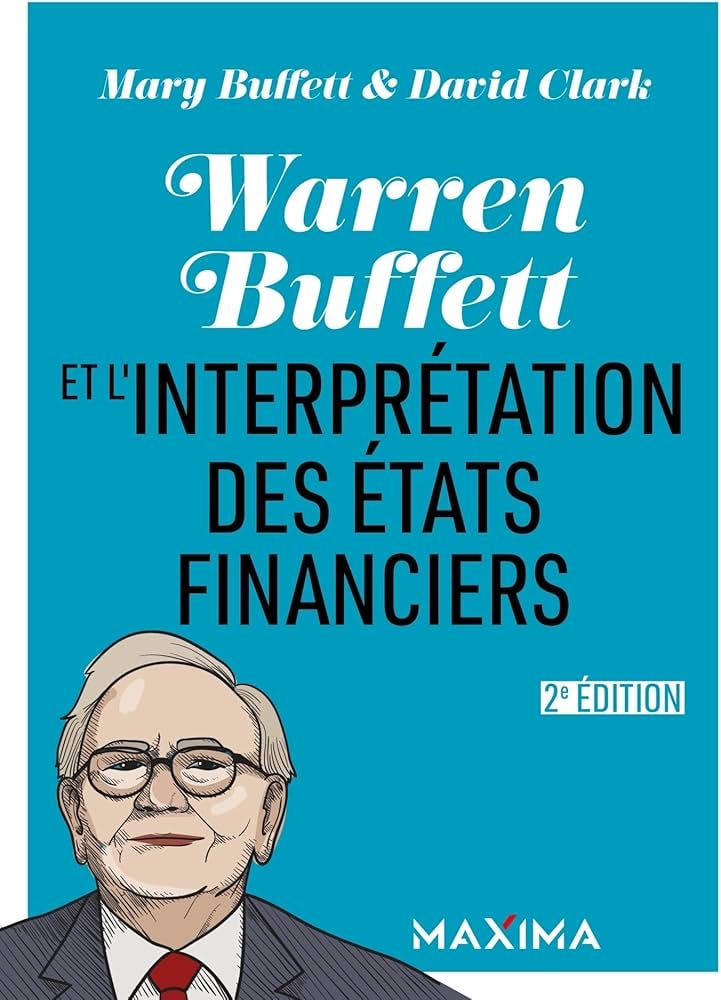 Warren Buffett et l'interpretation des états financiers - 2e éd.