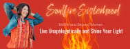Soulfire Woman, Unapologetically with Dyanne Kelley