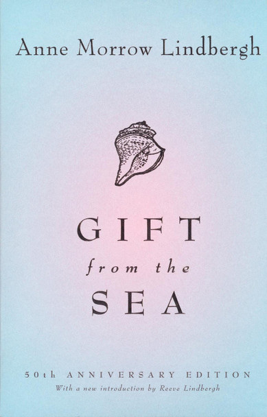 Gift From The Sea by Anne Morrow Lindbergh 9780679732419
