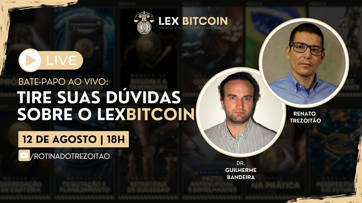 Bate-papo ao vivo com Prof. Renato Amoedo sobre Lex Bitcoin