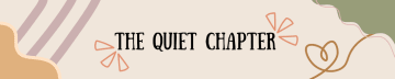 The Quiet Chapter