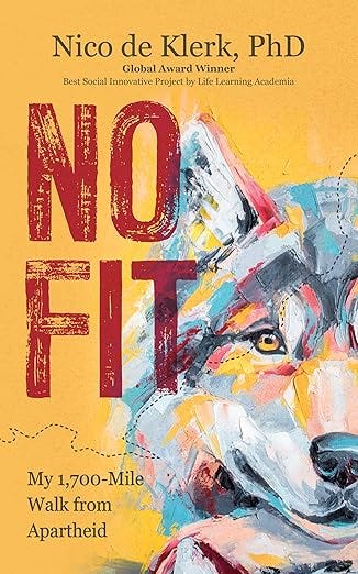 No Fit: My 1,700-Mile Walk from Apartheid