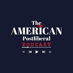 The American Postliberal