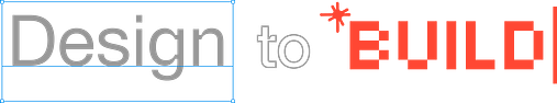 Design to Build