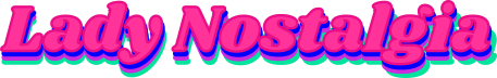 Lady Nostalgia