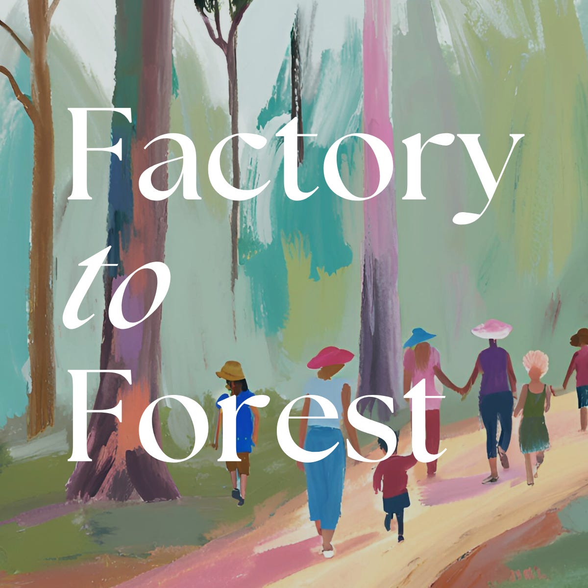 Artwork for Factory to Forest