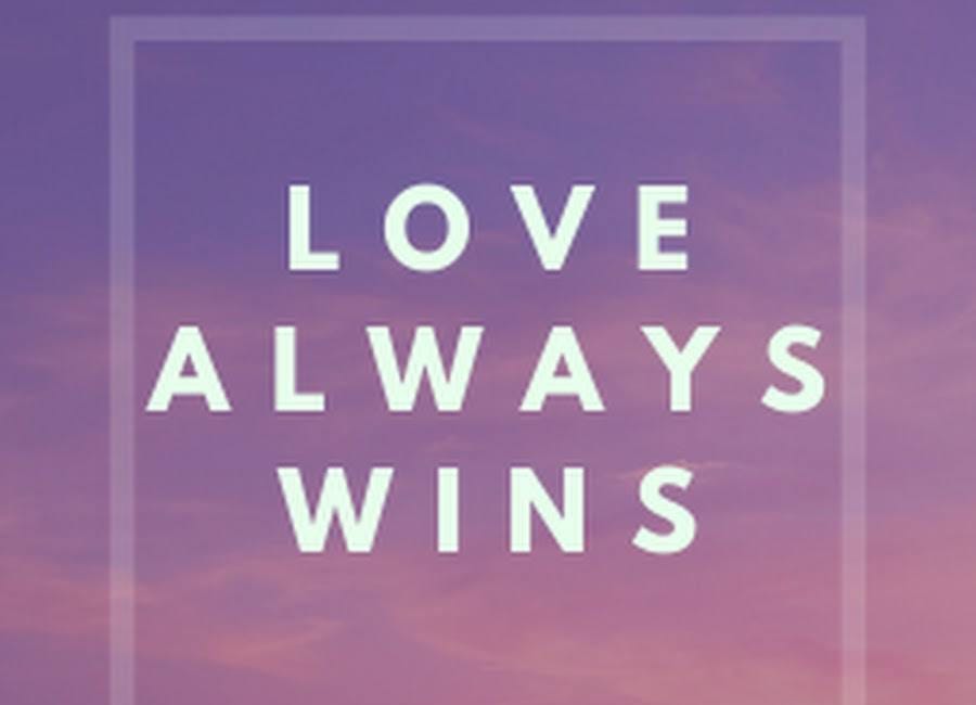 Love Always Wins