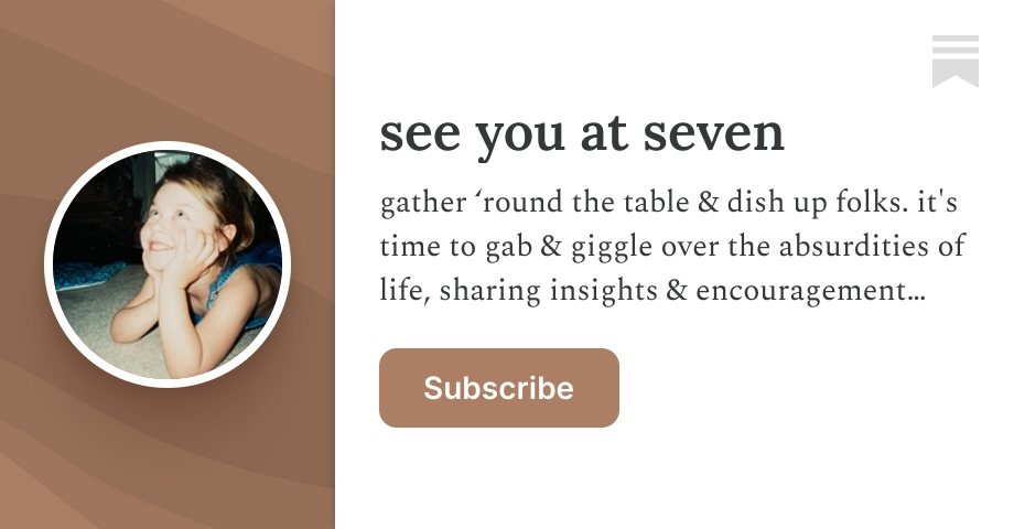 see you at seven | ari | Substack