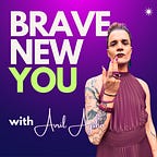 BRAVE NEW YOU