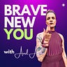 BRAVE NEW YOU