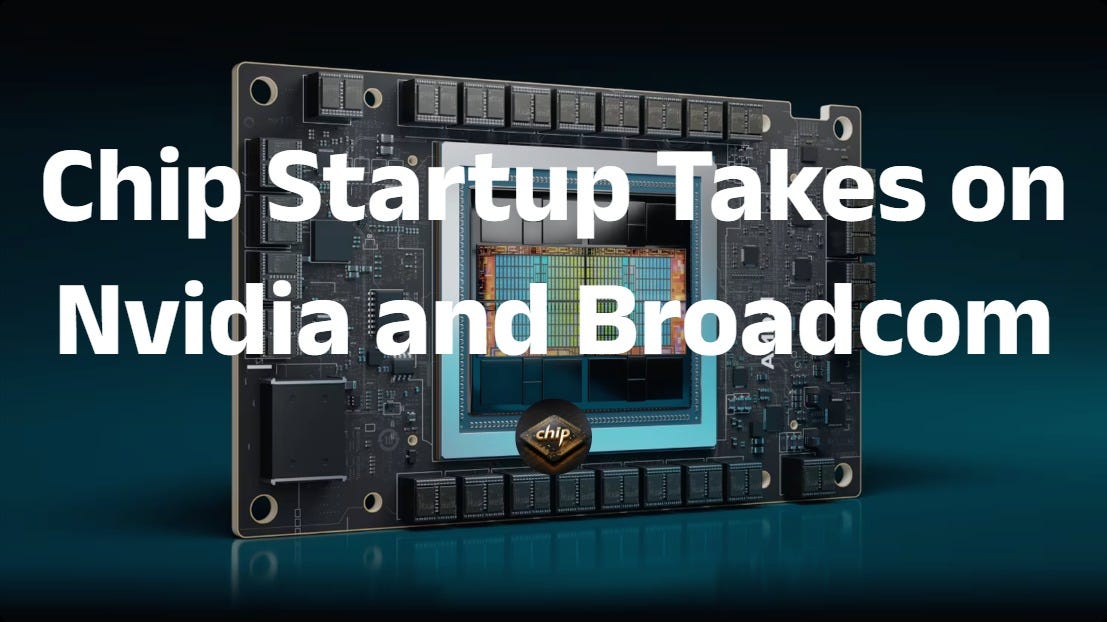 Chip Startup Takes on Nvidia and Broadcom - by Meng Li