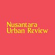Nusantara Urban Review's avatar