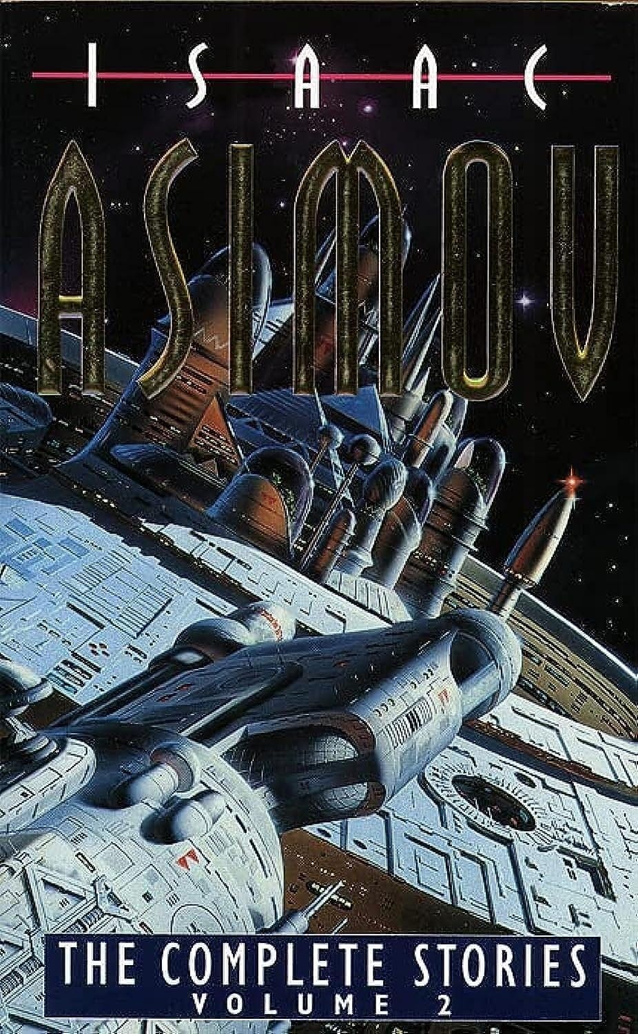 Cover of Asimov's The Complete Stories volume 2 Cover of Asimov's The Complete Stories volume 2