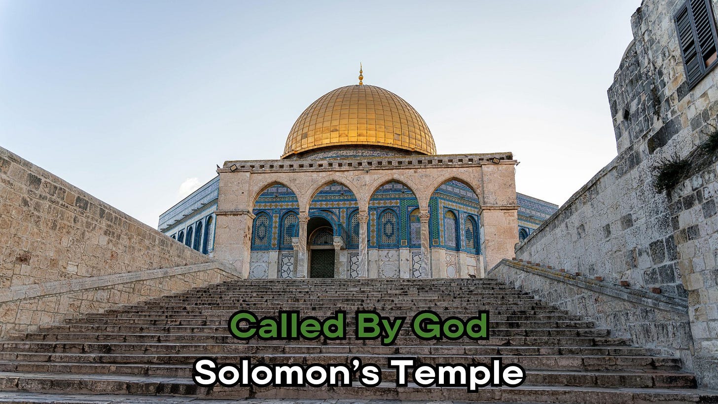 A view of the Dome of the Rock, an ancient shrine in Jerusalem, with its golden dome and ornate tile work, framed by a flight of ancient stone steps.  It includes the text: "Called By God: Solomon's Temple"