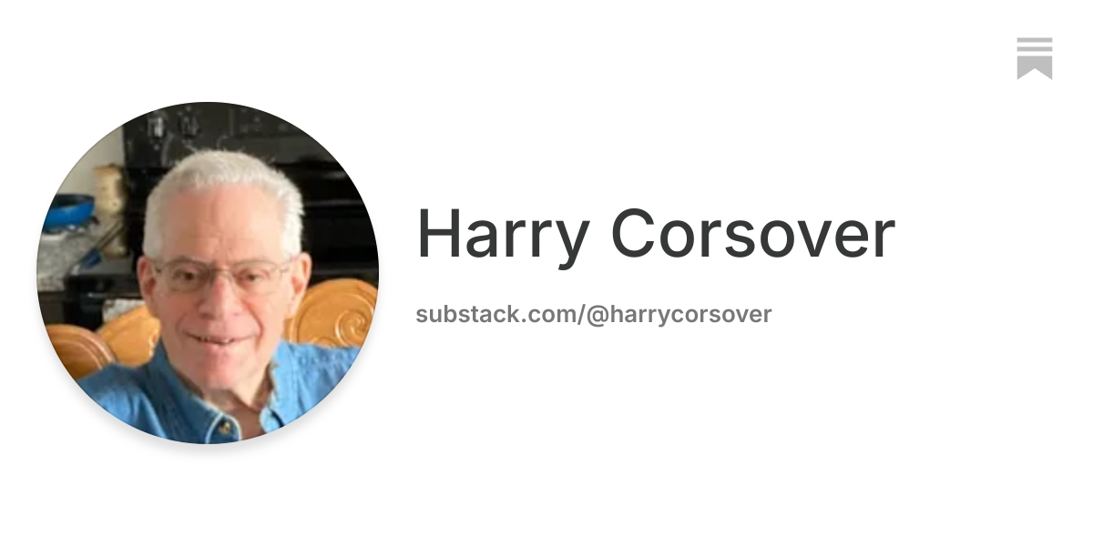 Harry Corsover | Substack