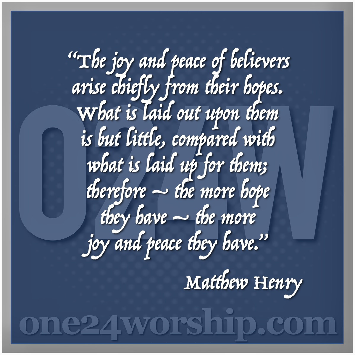 Image of the one24worship.com logo with Matthew Henry quote superimposed.
