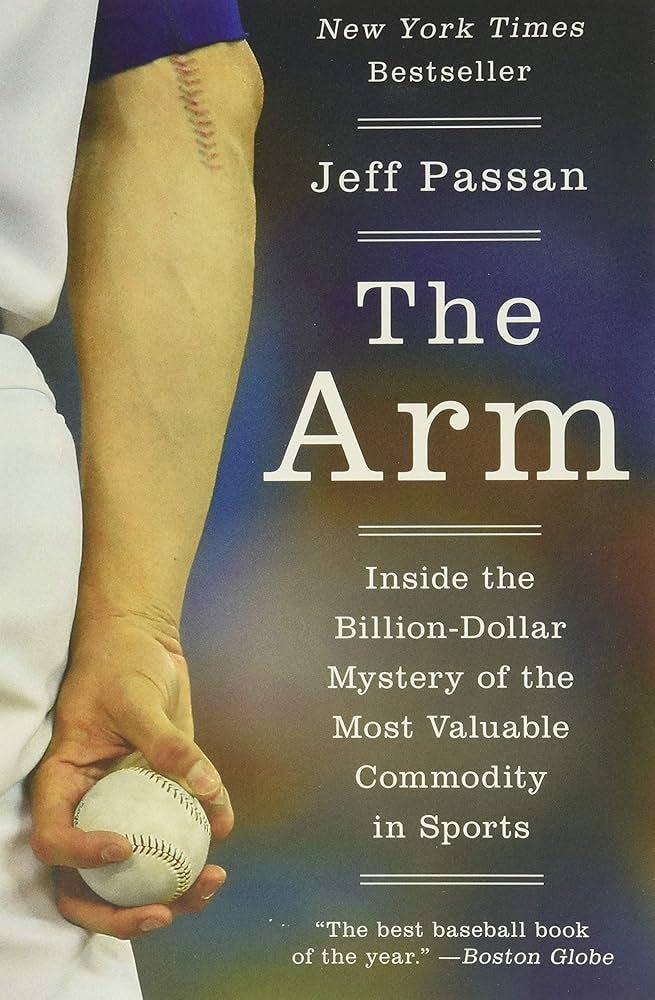 The Arm: Inside the Billion-Dollar Mystery of the Most Valuable Commodity  in Sports: Amazon.co.uk: Passan, Jeff: 9780062400376: Books