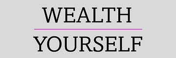 Wealth Yourself