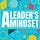 A LEADER'S MINDSET