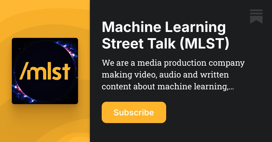 Machine Learning Street Talk (MLST) | Substack