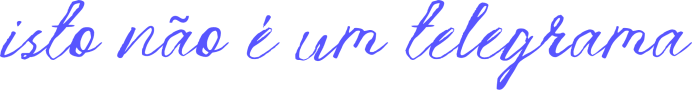 isto não é um telegrama