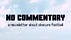 No Commentary