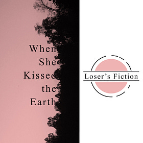 When She Kissed the Earth