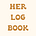 HER LOGBOOK