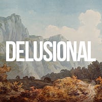 Substack profile picture for @delusional