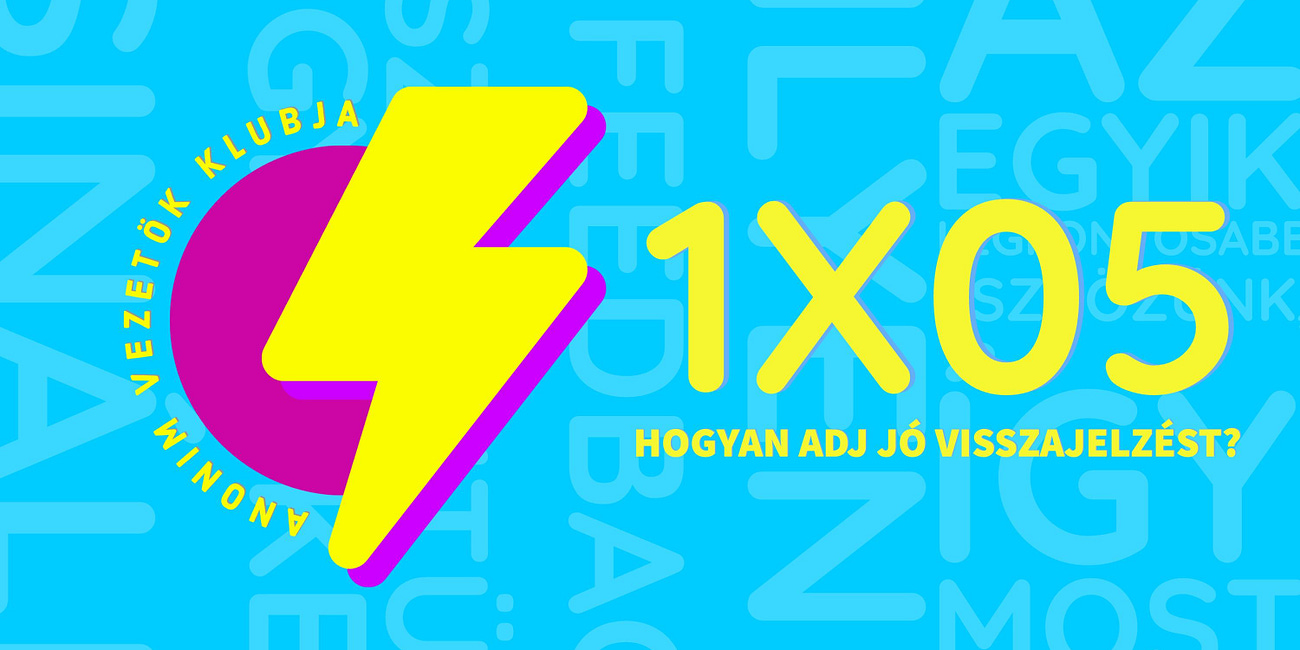 1x05 – Hogyan adj jó visszajelzést