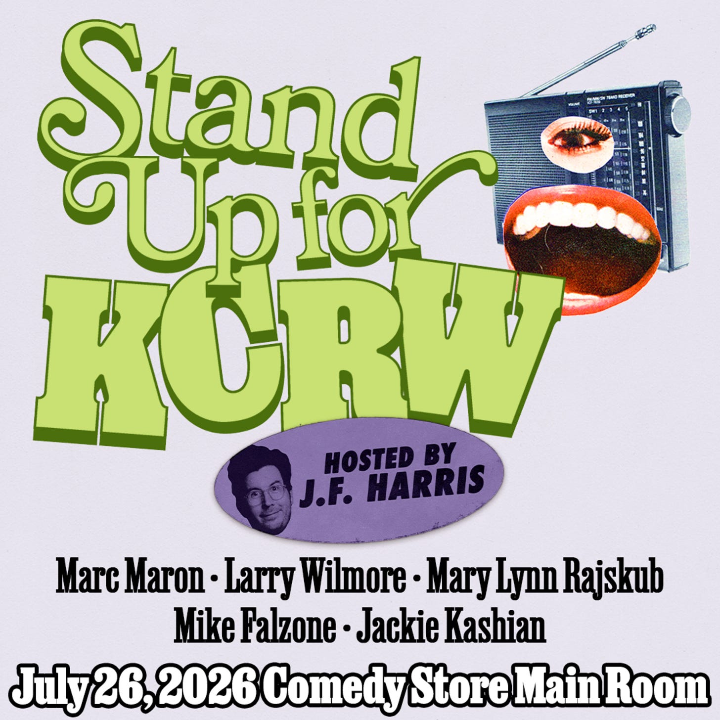 Stand Up for KCRW comedy show poster hosted by J.F. Harris, July 26, 2026, Comedy Store Main Room.