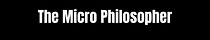 The Micro-Philosopher