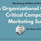 Is Organisational Culture The Critical Component To Marketing Success? 