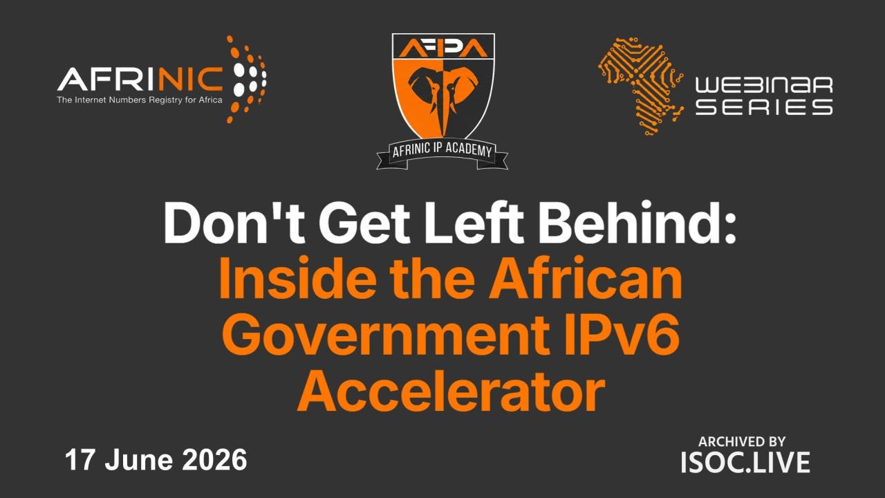 Promotional graphic for an AFRINIC IP Academy webinar archived by ISOC.LIVE. The dark charcoal background features the AFRINIC logo at upper left, the AFRINIC IP Academy shield logo centered at top, and an orange circuit-style map of Africa with the words “WEBINAR SERIES” at upper right. Large central text reads: “Don't Get Left Behind: Inside the African Government IPv6 Accelerator,” with the subtitle in bright orange. The date “17 June 2026” appears at bottom left, while “ARCHIVED BY ISOC.LIVE” appears at bottom right in white.