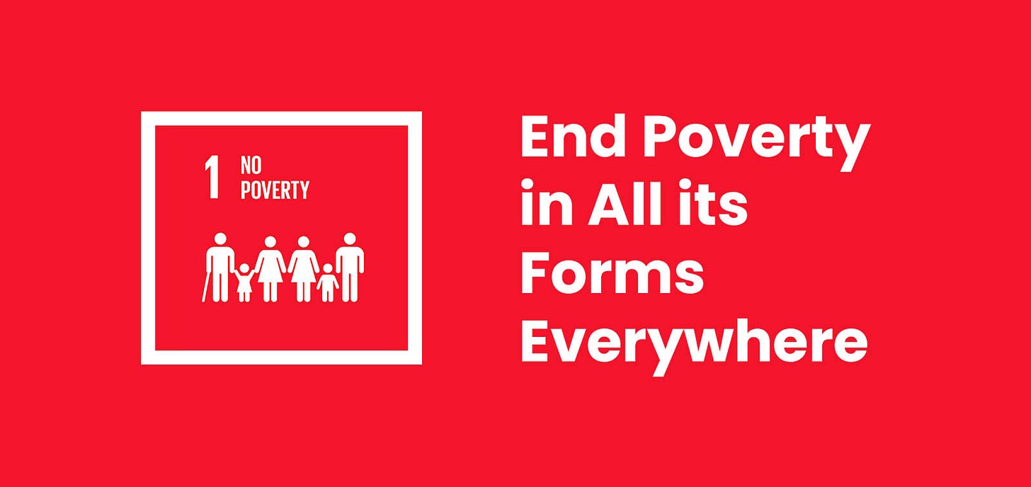 Goal 1: End Poverty in All its Forms Everywhere Goal 1: End Poverty in All its Forms Everywhere