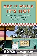 Get It While It's Hot: Gas Station, Roadside, and Convenience Cuisine in the U.S. South