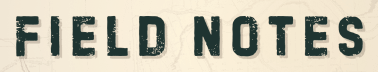 Clayton Smith's Field Notes