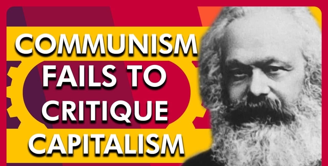 Communism Fails to Critique Capitalism