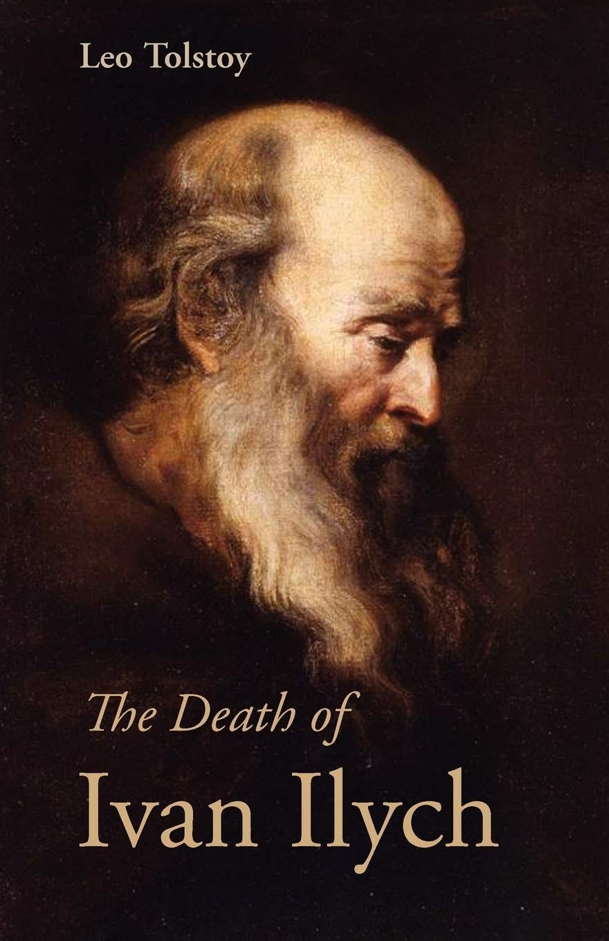 The Death of Ivan Ilych by Leo Tolstoy | Goodreads The Death of Ivan Ilych by Leo Tolstoy | Goodreads