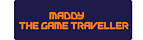 Maddy The Game Traveller