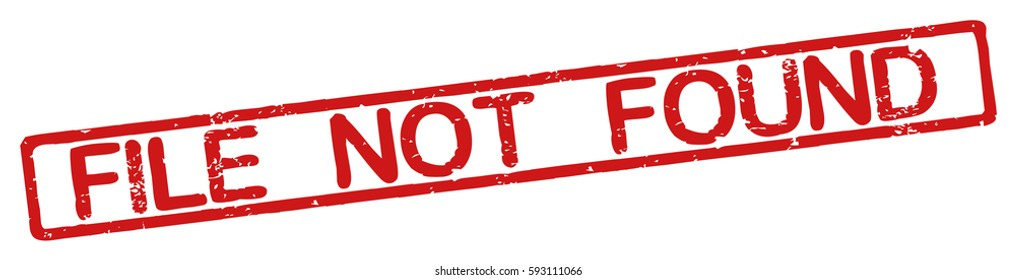 Stamp Word File Not Found Grunge Stock Vector (Royalty Free) 593111066 |  Shutterstock
