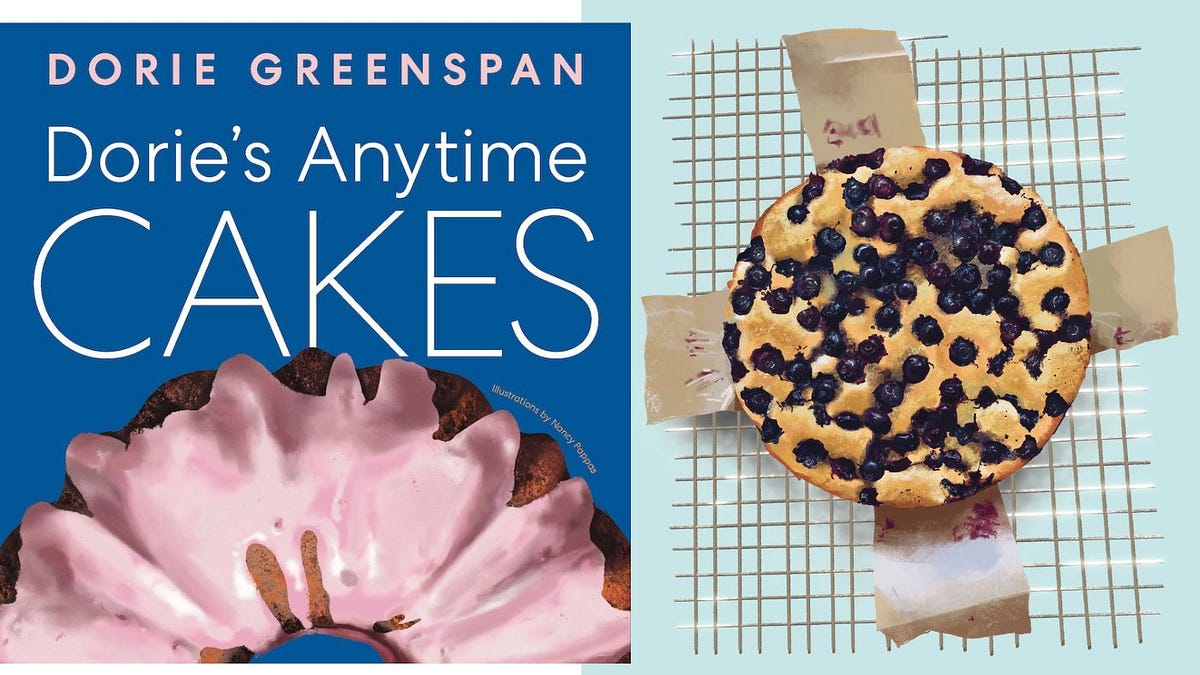 Here's your 'Anytime Cakes' recipe - by Dorie Greenspan