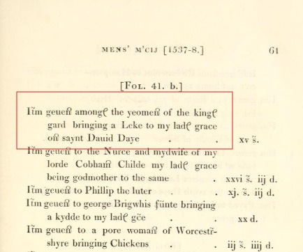 May be an image of ‎text that says "‎MENS' M'CIJ [1537-8.] 61 [FOL. 41. b.] XVs. XV S. Childe lim geuef amonge the yeomefi of the kinge gard bringing a Leke to my lade grace ס saynt Dauid Daye tim geuen to thie Nurce and mydwite of my lorde Cobhan my lade grace being godmother to the same xxvi xxvis.ijd รี. iijd. lim σй to Phillip the luter xj..iijd. lữm geuen to george Brigwhis fünte bringing a kydde to my lade gče lim geuen to to a pore woman of Worcestĩ- shyre bringing Chickens xxd. d. xX iij.iijd.‎"‎